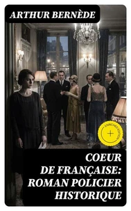 Coeur de Française: Roman policier historique