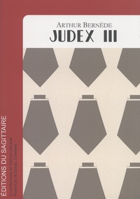 Arthur Bernède - Judex - Tome 3.