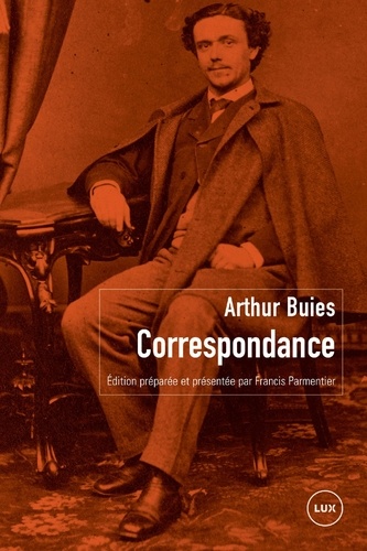 Arthur Buies et Francis Parmentier - Correspondance.