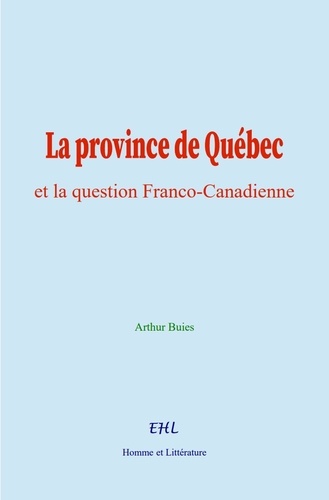 La province de Québec et la question Franco-Canadienne