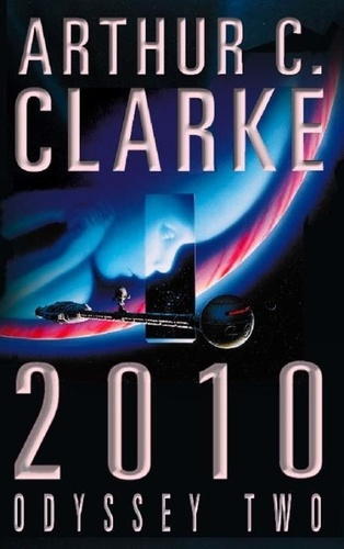 Arthur-C Clarke - 2010 = Odyssey Two.