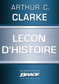 Arthur C. Clarke - Leçon d'Histoire.