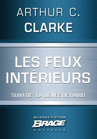 Les Feux intérieurs (suivi de) La Lignée de David