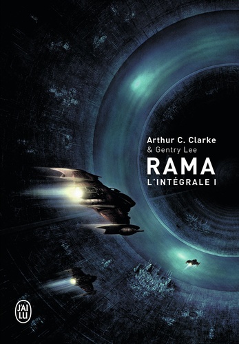 Arthur C. Clarke et Gentry Lee - Rama l'Intégrale Tome 1 : Rendez-vous avec Rama ; Rama II.