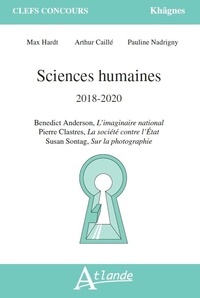 Arthur Caillé et Max Hardt - Sciences humaines 2018-2020 - Benedict Anderson, L'imaginaire national ; Pierre Clastres, La société contre l'Etat ; Susan Sontag, Sur la photographie.