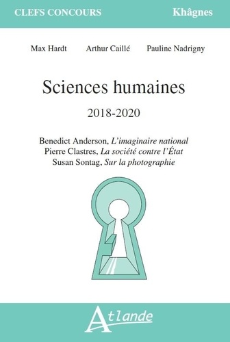 Sciences humaines 2018-2020. Benedict Anderson, L'imaginaire national ; Pierre Clastres, La société contre l'Etat ; Susan Sontag, Sur la photographie