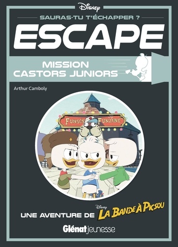 Mission castors juniors. Une aventure de La Bande à Picsou