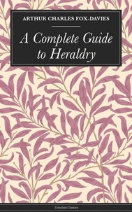 A Complete Guide to Heraldry