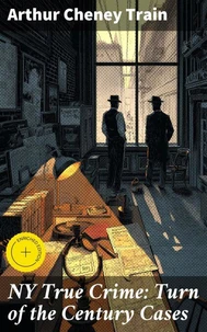 NY True Crime: Turn of the Century Cases