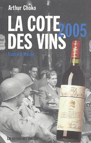 Arthur Choko - La cote des vins - France et monde.