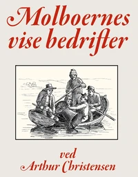 Molboernes vise Bedrifter