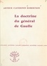 Arthur Clendenin Robertson - La doctrine du général de Gaulle.