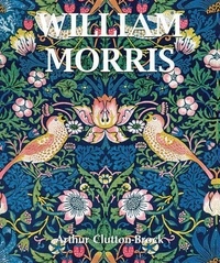 Arthur Clutton-Brock - William Morris.