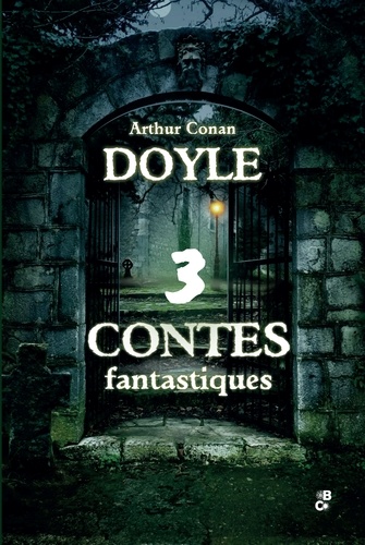 3 contes fantastiques. Le parasite ; La main brune ; Le lot n° 249