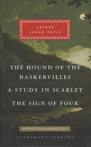 Arthur Conan Doyle - A Study in Scarlet ; The Sign of Four ; The Hound of the Baskervilles.