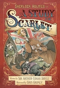 Arthur Conan Doyle et Gris Grimly - A Study in Scarlet.