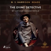 Arthur Conan Doyle et B. J. Harrison - B. J. Harrison Reads The Adventures of Sherlock Holmes.