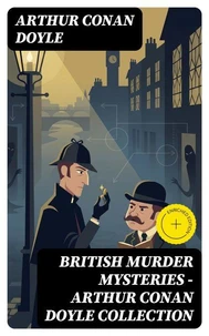 British Murder Mysteries - Arthur Conan Doyle Collection