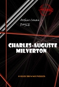 Arthur Conan Doyle - Charles-Auguste Milverton  [édition intégrale illustrée, revue et mise à jour].
