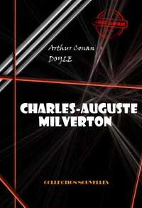 Charles-Auguste Milverton [édition intégrale illustrée, revue et mise à jour]