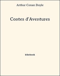 Arthur Conan Doyle - Contes d'Aventures.