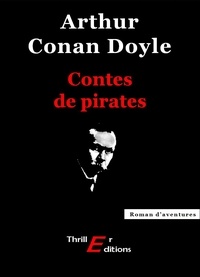 Arthur Conan Doyle - Contes de pirates.