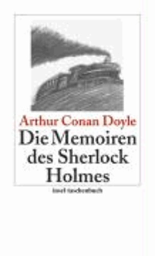 Arthur Conan Doyle - Die Memoiren des Sherlock Holmes.