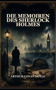 Die Memoiren des Sherlock Holmes