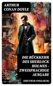 Die Rückkehr des Sherlock Holmes - Zweisprachige Ausgabe (Deutsch-Englisch)