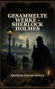 Gesammelte Werke - Sherlock Holmes
