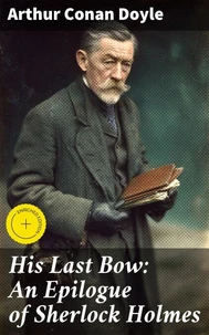 His Last Bow: An Epilogue of Sherlock Holmes