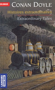 Arthur Conan Doyle - Histoires extraordinaires : Extraordinary Tales.