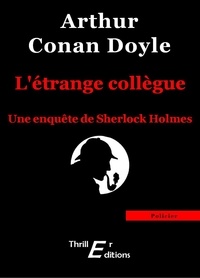 Arthur Conan Doyle - L'étrange collègue.