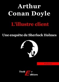 Arthur Conan Doyle - L'illustre Client.