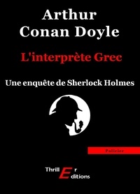 Arthur Conan Doyle - L'interprète Grec.