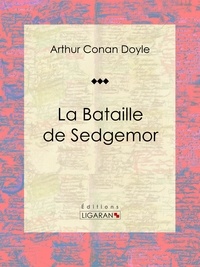  ARTHUR CONAN DOYLE et  Albert Savine - La Bataille de Sedgemor - Roman d'aventures historique.