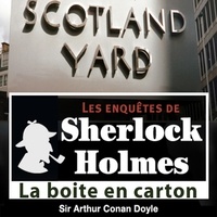 Arthur Conan Doyle et Cyril Deguillen - La Boîte en carton, une enquête de Sherlock Holmes.