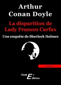 Arthur Conan Doyle - La disparition de Lady Frances Carfax.