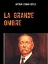 Arthur Conan Doyle - La Grande Ombre.