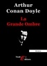 Arthur Conan Doyle - La Grande Ombre.