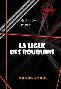 Arthur Conan Doyle - La ligue des rouquins  [édition intégrale illustrée, revue et mise à jour].