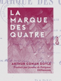 Arthur Conan Doyle et Jeanne de Polignac Oilliamson - La Marque des quatre - Roman anglais.