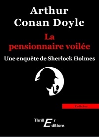 Arthur Conan Doyle - La pensionnaire voilée.