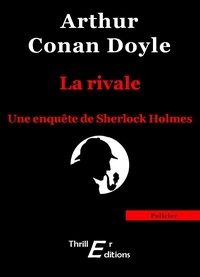 Arthur Conan Doyle - La rivale.