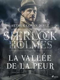 Arthur Conan Doyle et Louis Labat - La Vallée de la peur.