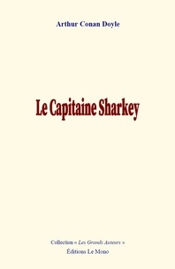 Arthur Conan Doyle - Le capitaine Sharkey.