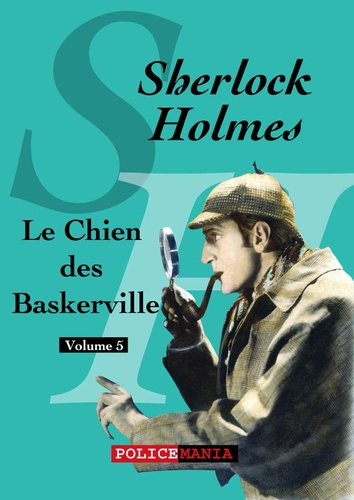Le Chien des Baskerville. Sherlock Holmes, volume 5