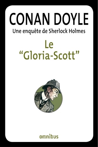 Le ""Gloria-Scott"". Une enquête de Sherlock Holmes