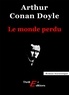 Arthur Conan Doyle - Le monde perdu.