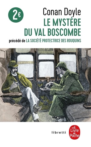 Arthur Conan Doyle - Le mystère du Val Boscombe. précédé de La société protectrice des rouquins.